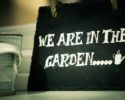 we-are-in-the-garden-sign